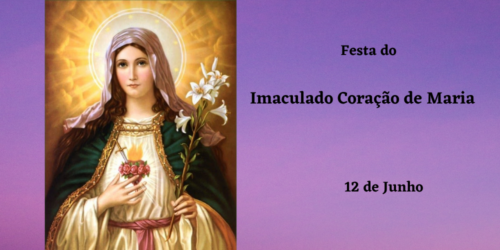 12/06 – Imaculado Coração de Maria 2021