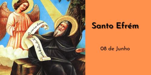 08/06 – Santo Efrém, Confessor e Doutor da Igreja