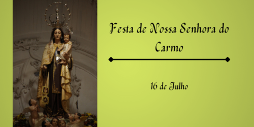 16/07 – Festa de Nossa Senhora do Carmo