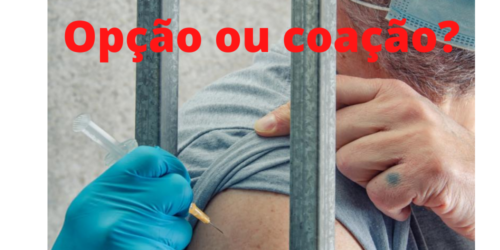 Juiz vincula vacinação à liberdade condicional: opção ou coação?