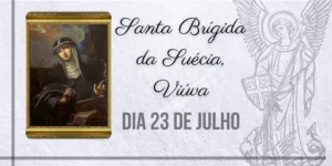 23/07 – Santa Brígida da Suécia, Viúva
