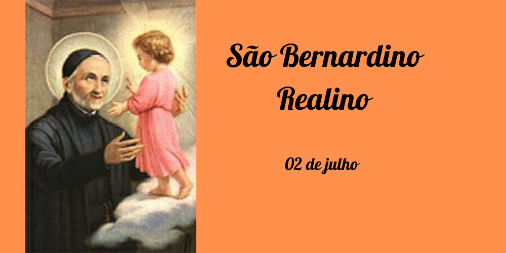 No momento, você está visualizando 02/07 – São Bernardino Realino, Confessor