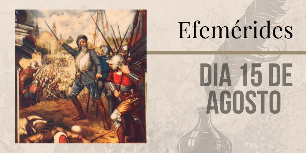 No momento, você está visualizando Efemérides – 15/08