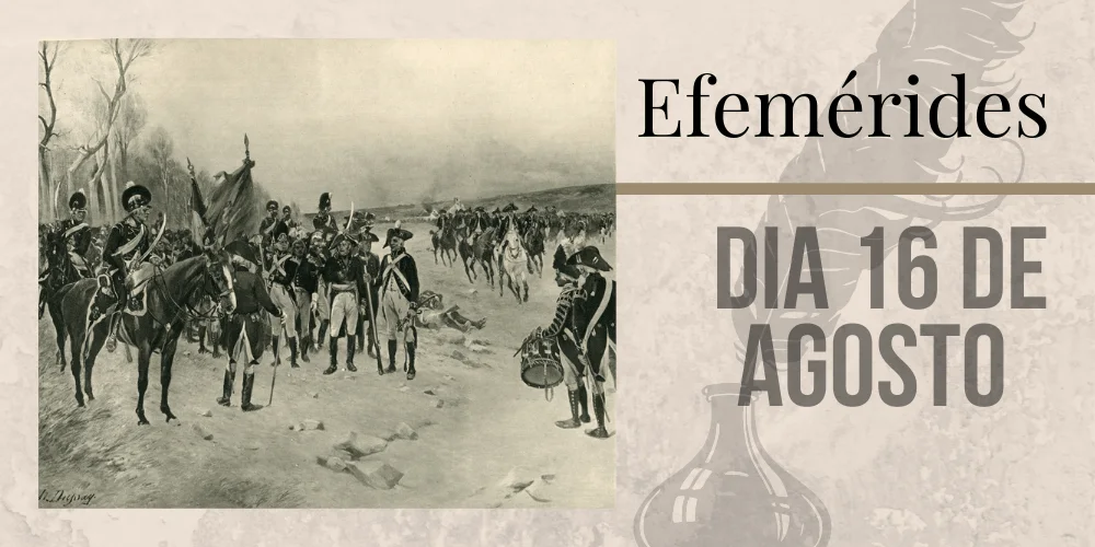 No momento, você está visualizando Efemérides – 16/08