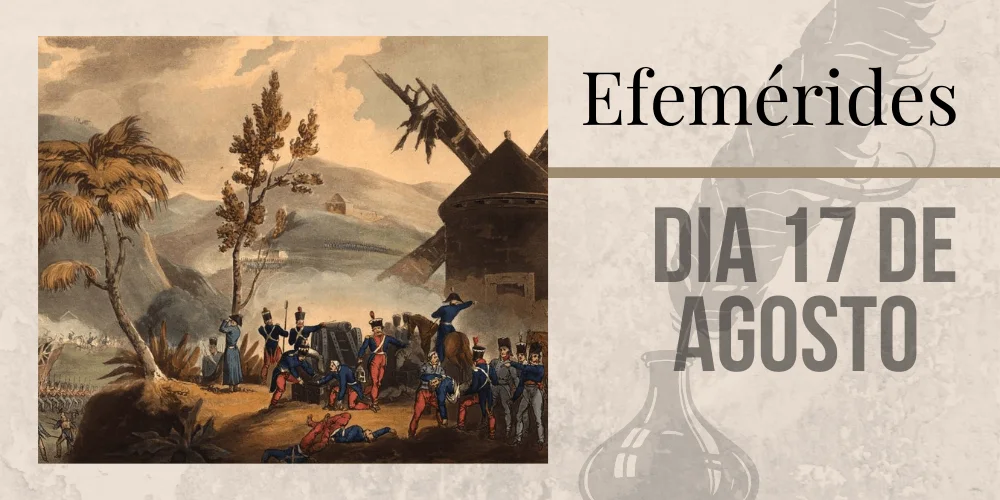 No momento, você está visualizando Efemérides – 17/08
