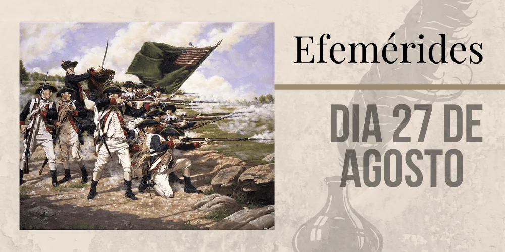 No momento, você está visualizando Efemérides – 27/08
