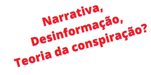 “Narrativa”, nova arma da psy war revolucionária