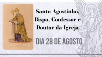 28/08 – Santo Agostinho, Bispo, Confessor e Doutor da Igreja