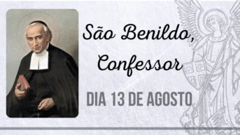 13/08 – São Benildo, Confessor