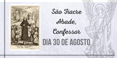30/08 – São Fiacre Abade, Confessor
