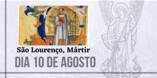 10/08 – São Lourenço, Mártir