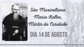 14/08 – São Maximiliano Maria Kolbe, Mártir da Caridade