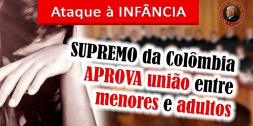ATAQUE à INFÂNCIA: SUPREMO da Colômbia APROVA UNIÃO entre MENORES e ADULTOS