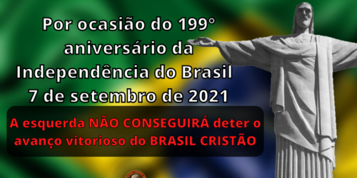 A esquerda NÃO CONSEGUIRÁ deter o avanço vitorioso do BRASIL CRISTÃO