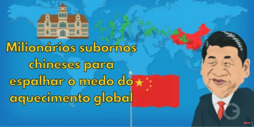 Milionários subornos chineses para espalhar o medo do aquecimento global