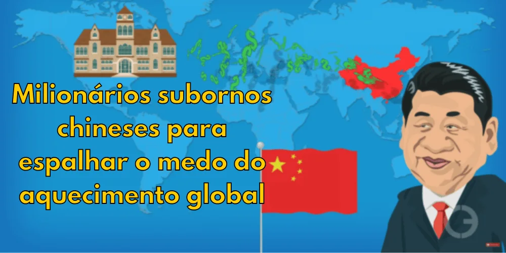 No momento, você está visualizando Milionários subornos chineses para espalhar o medo do aquecimento global