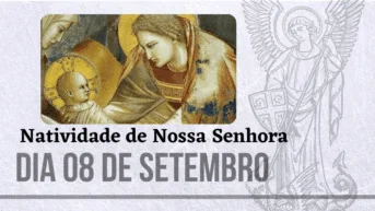 08/09 – Natividade de Nossa Senhora