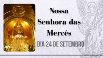 24/09 – Nossa Senhora das Mercês