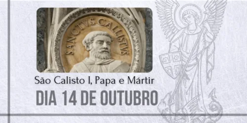 14/10 – São Calisto I, Papa e Mártir