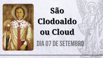 07/09 – São Clodoaldo ou Cloud