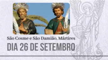 26/09 – São Cosme e São Damião, Mártires