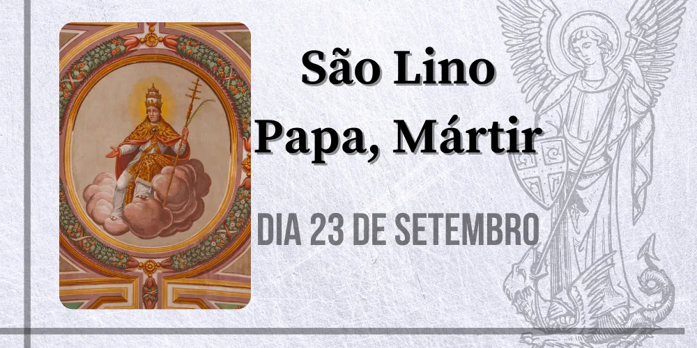 No momento, você está visualizando 23/09 – São Lino Papa, Mártir