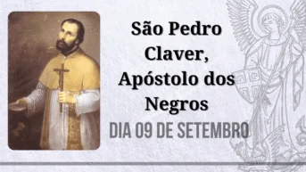 09/09 – São Pedro Claver, Apóstolo dos Negros