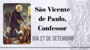 27/09 – São Vicente de Paulo, Confessor