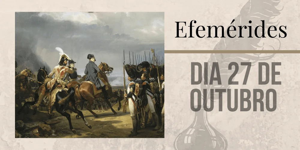 No momento, você está visualizando Efemérides – 27/10