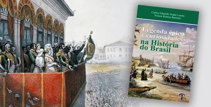 No momento, você está visualizando Legenda épica e curiosidades na História do Brasil