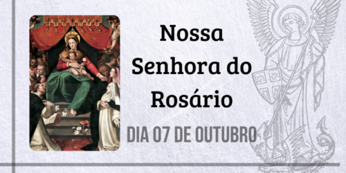 07/10 – Nossa Senhora do Rosário