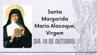 16/10 – Santa Margarida Maria Alacoque, Virgem