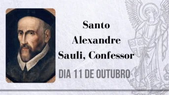 11/10 – Santo Alexandre Sauli, Confessor