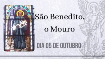 05/10 – São Benedito, o Mouro