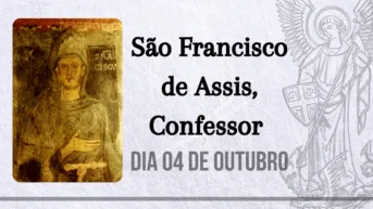 04/10 – São Francisco de Assis, Confessor