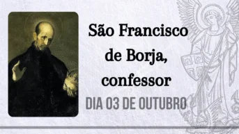 03/10 – São Francisco de Borja, confessor