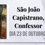 23/10 – São João Capistrano, Confessor