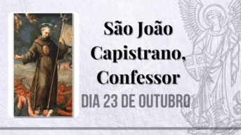 23/10 – São João Capistrano, Confessor