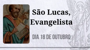 18/10 – São Lucas, Evangelista