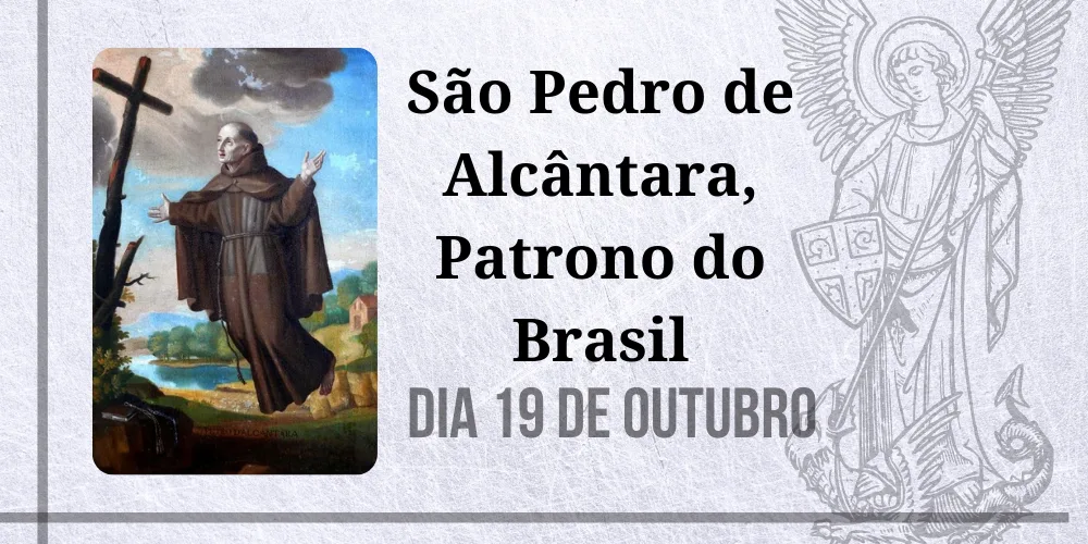 No momento, você está visualizando 19/10 – São Pedro de Alcântara, Patrono do Brasil