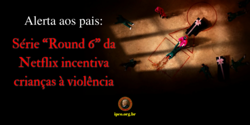 Série “Round 6” da Netflix incentiva crianças à violência