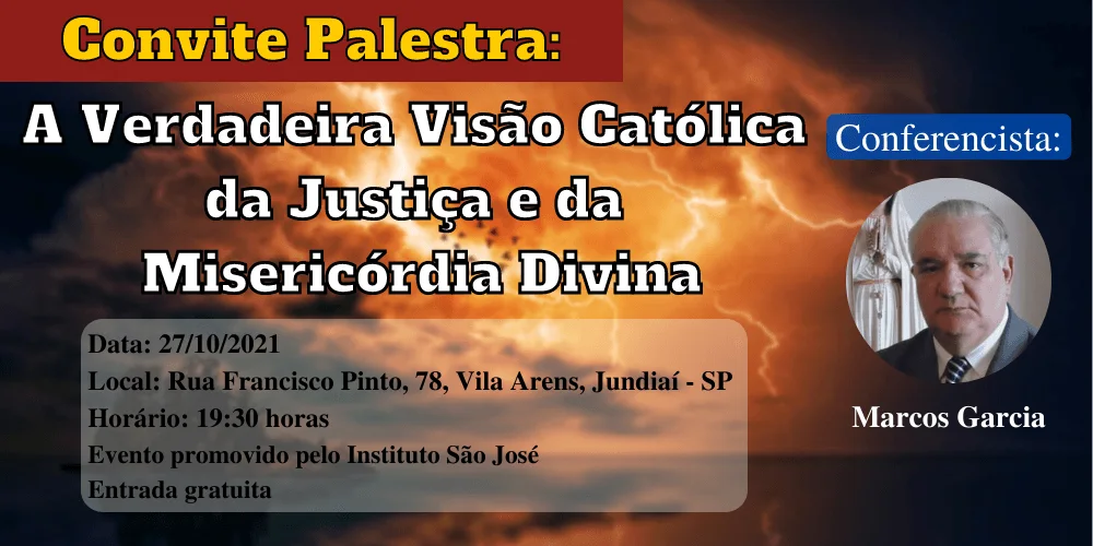 No momento, você está visualizando Palestra: A Verdadeira Visão Católica da Justiça e da Misericórdia Divina – 27/10/2021