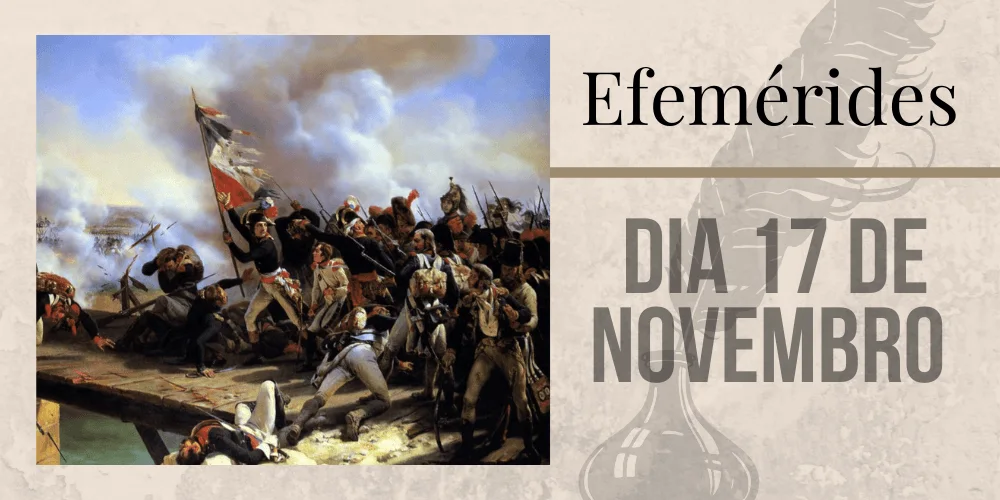 No momento, você está visualizando Efemérides – 17/11