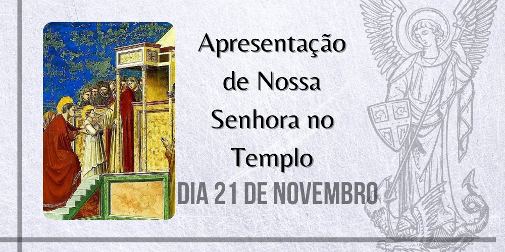 No momento, você está visualizando 21/11 – Apresentação de Nossa Senhora no Templo