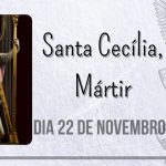 22/11 – Santa Cecília, Mártir