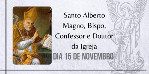 15/11 – Santo Alberto Magno, Bispo, Confessor e Doutor da Igreja