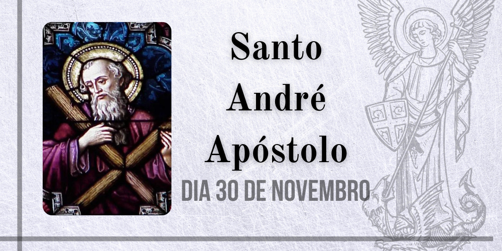 No momento, você está visualizando 30/11 – Santo André Apóstolo