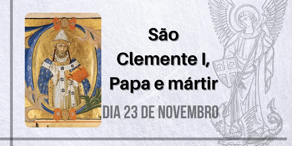 No momento, você está visualizando 23/11 – São Clemente I, Papa e mártir