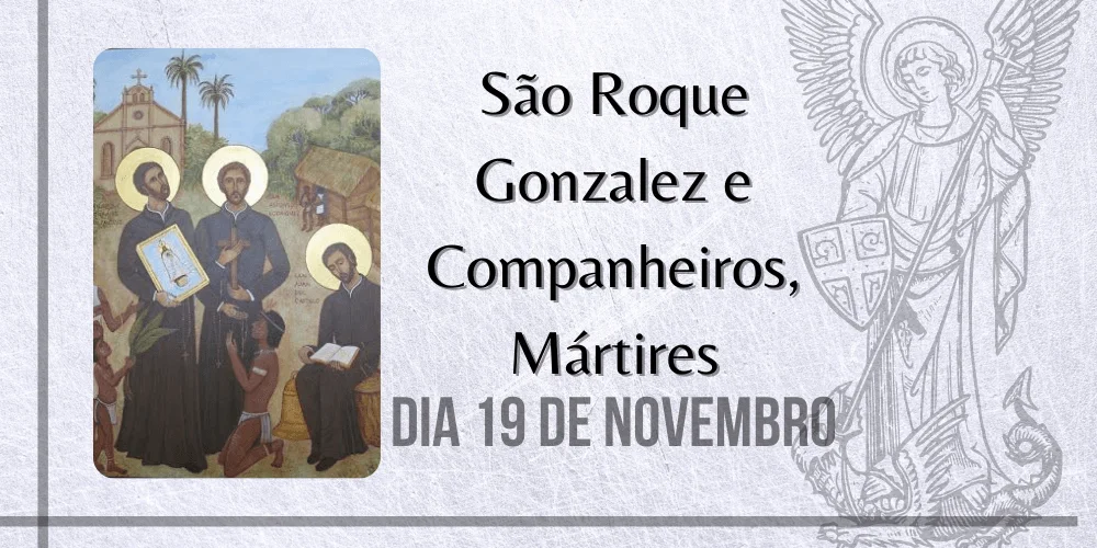 No momento, você está visualizando 19/11 – São Roque Gonzalez e Companheiros, Mártires