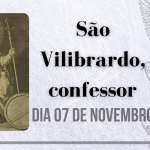 07/11 – São Vilibrardo, confessor